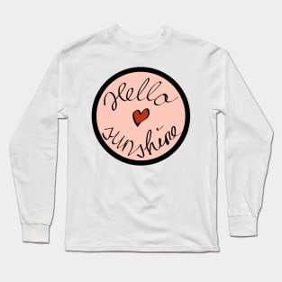 Hello sunshine Long Sleeve T-Shirt